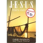 2nd Hand - Jesus Then And Now By David Watson And Simon Jenkins